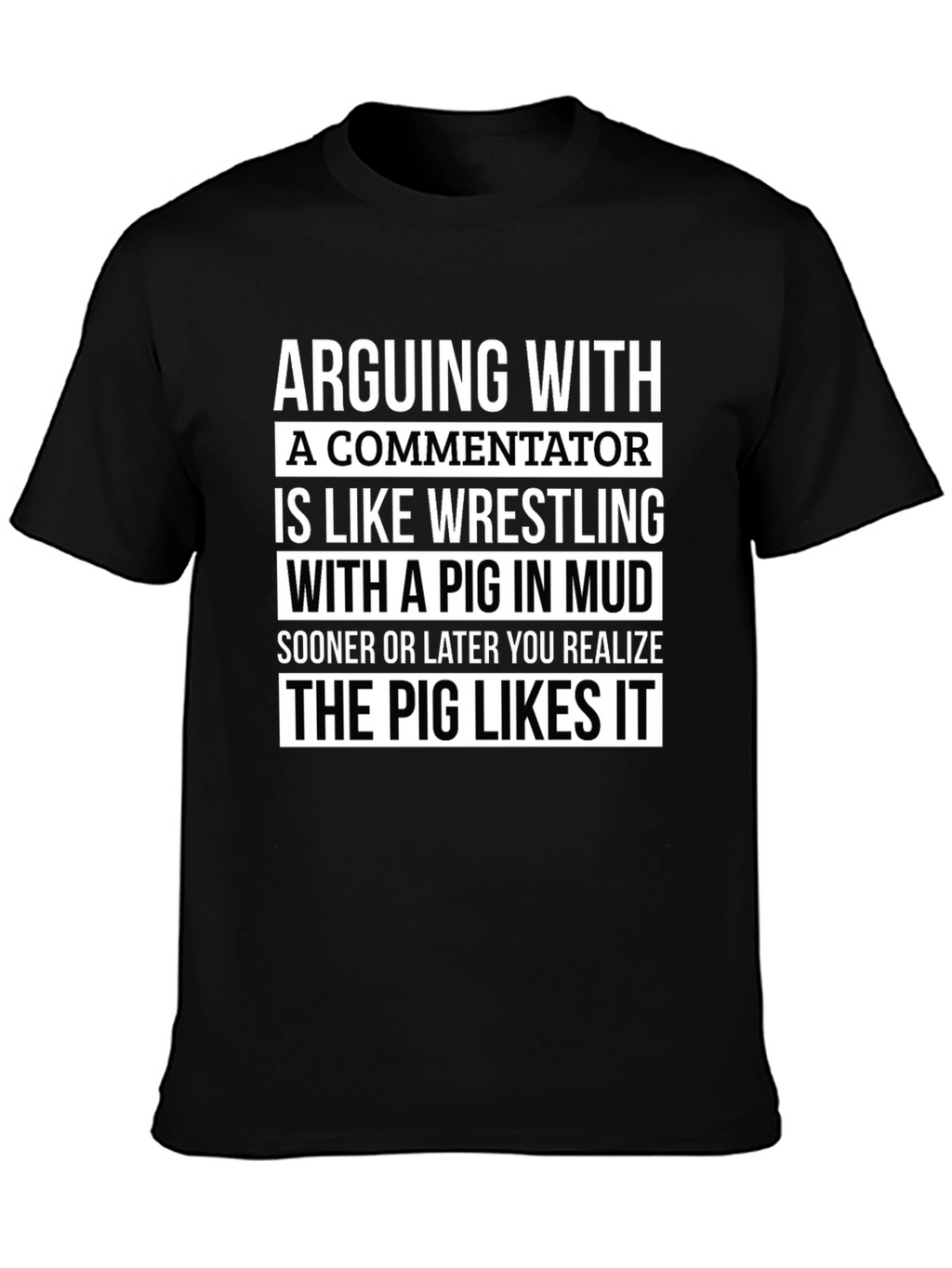 Arguing with a Commentator Funny T-Shirt