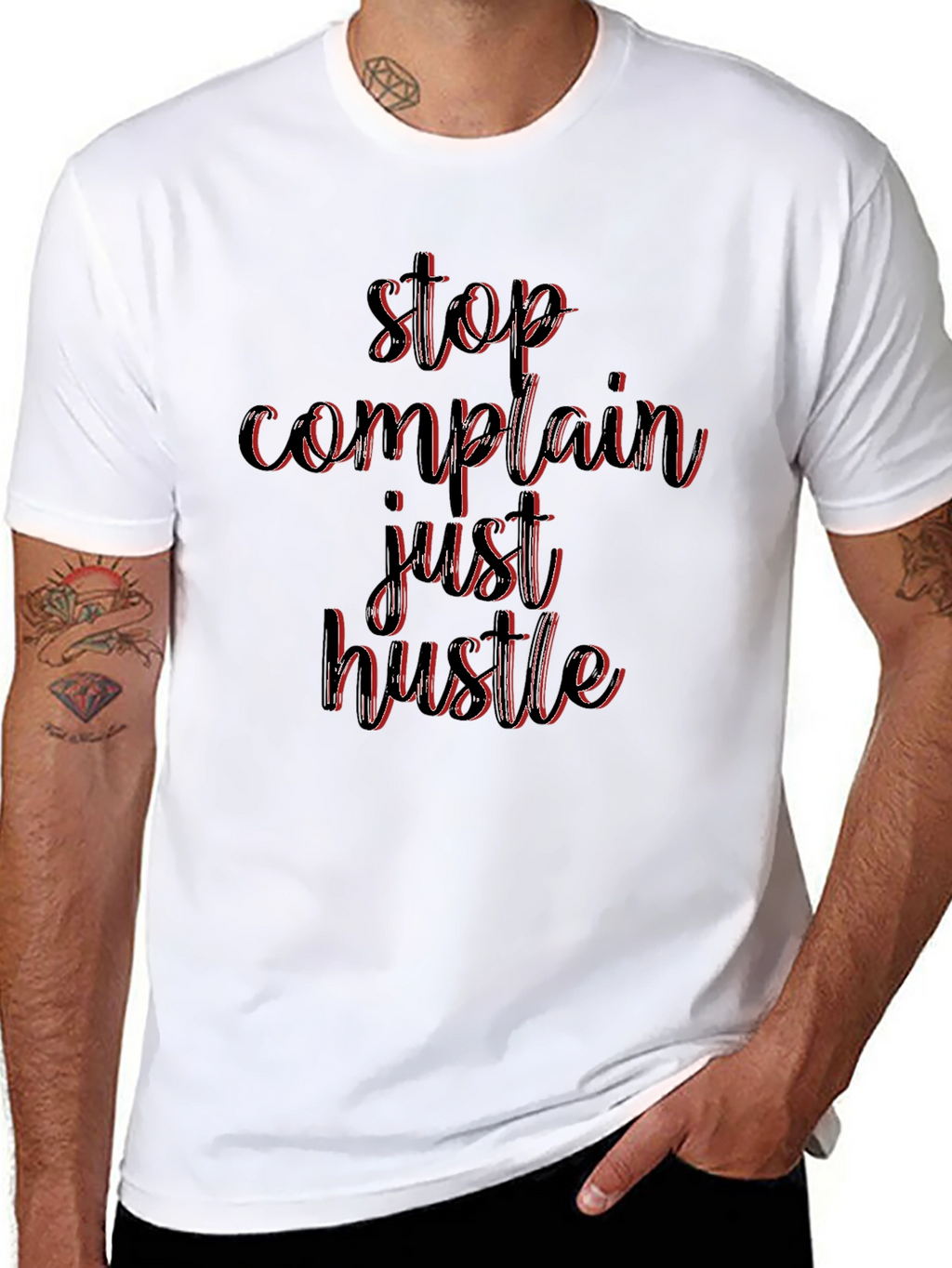 Stop Complain Just Hustle Black T-Shirt
