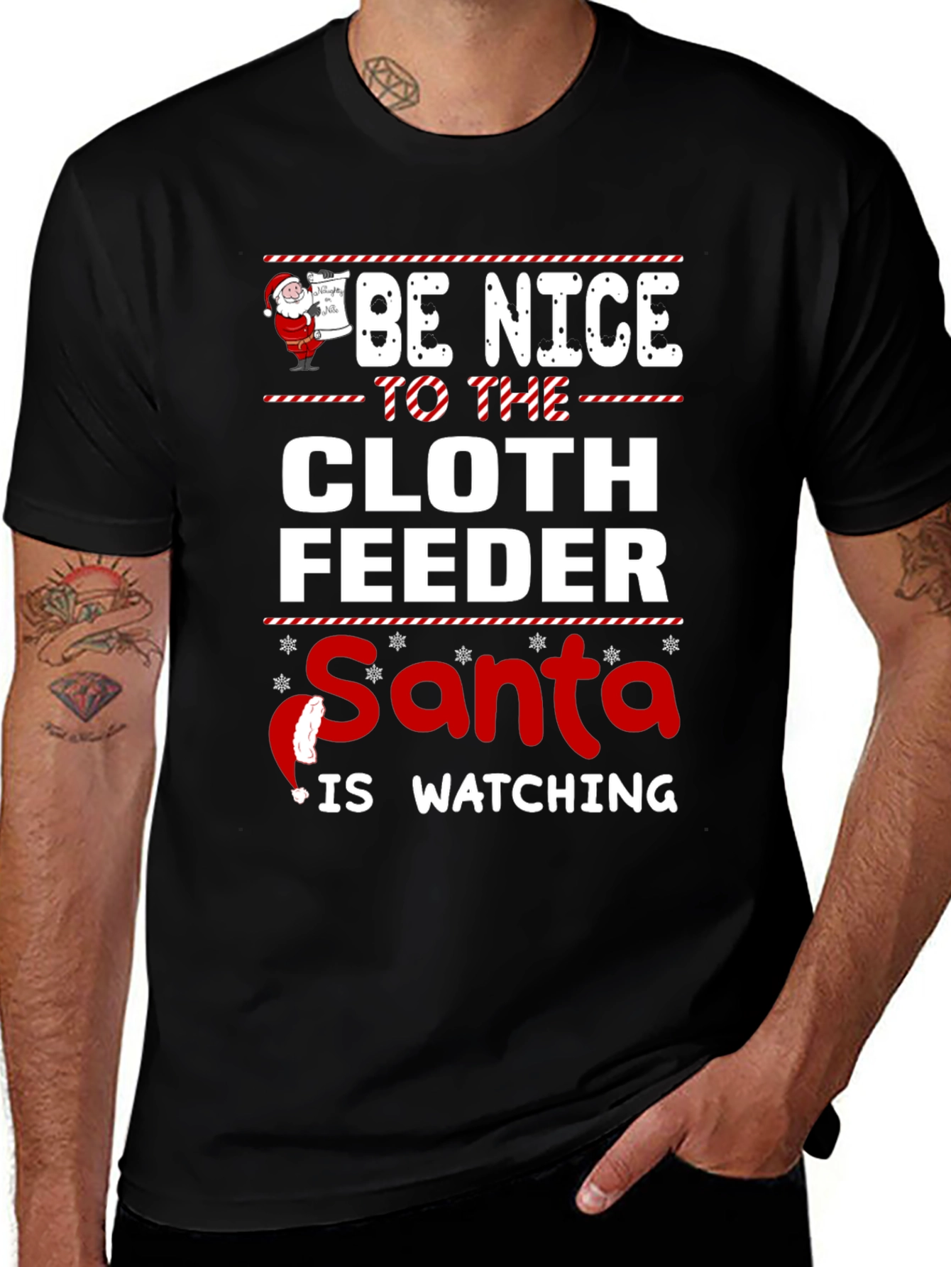 Be Nice to The Cloth Feeder Santa T-Shirt
