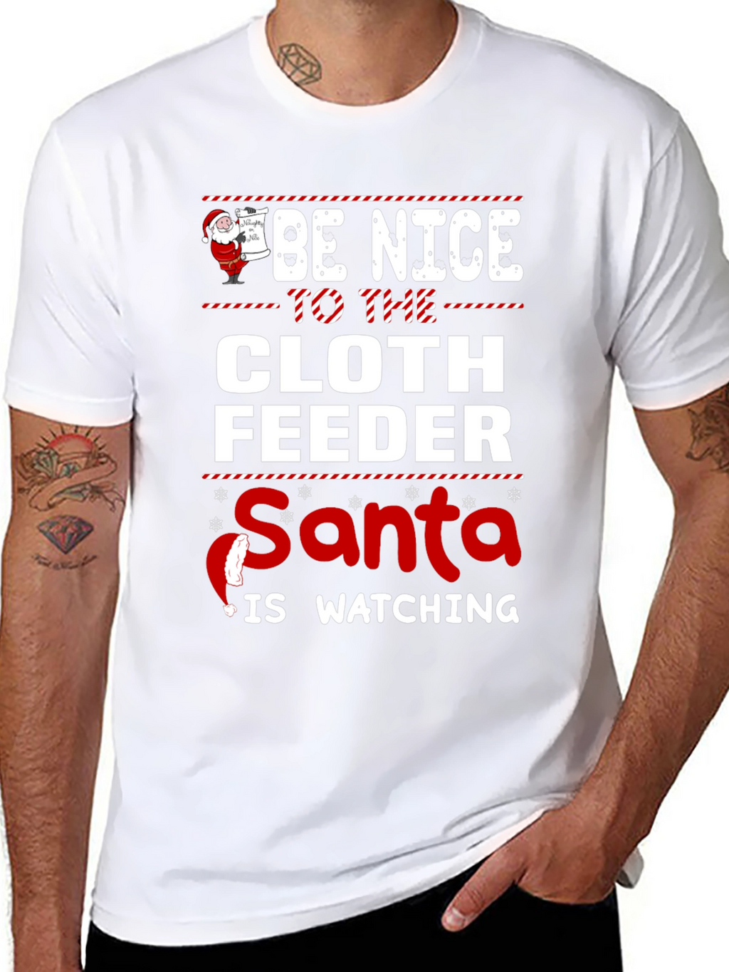 Be Nice to The Cloth Feeder Santa T-Shirt