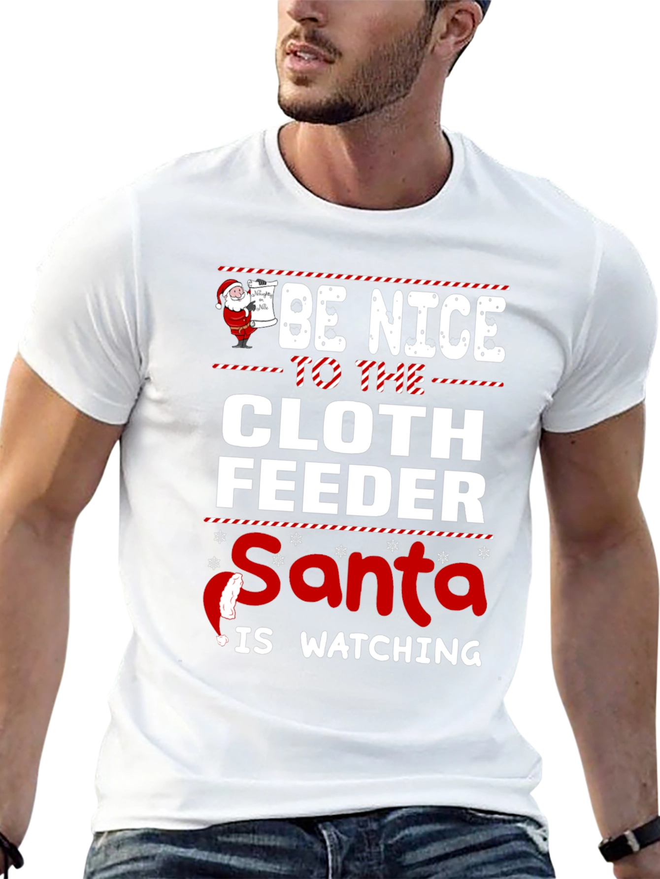 Be Nice to The Cloth Feeder Santa T-Shirt