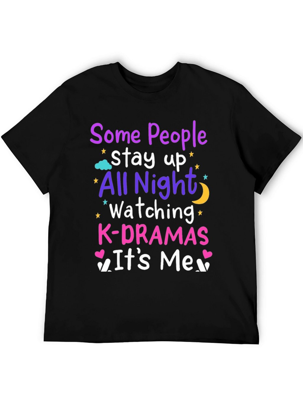 K-Drama Fan Tee: All Night Watching Comfort