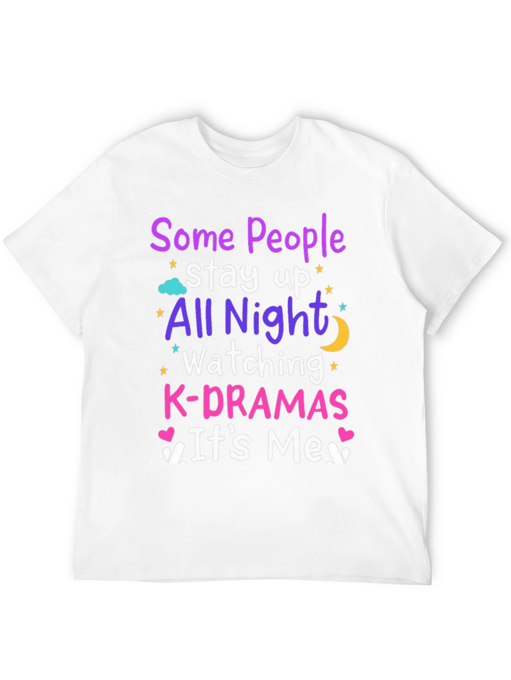 K-Drama Fan Tee: All Night Watching Comfort