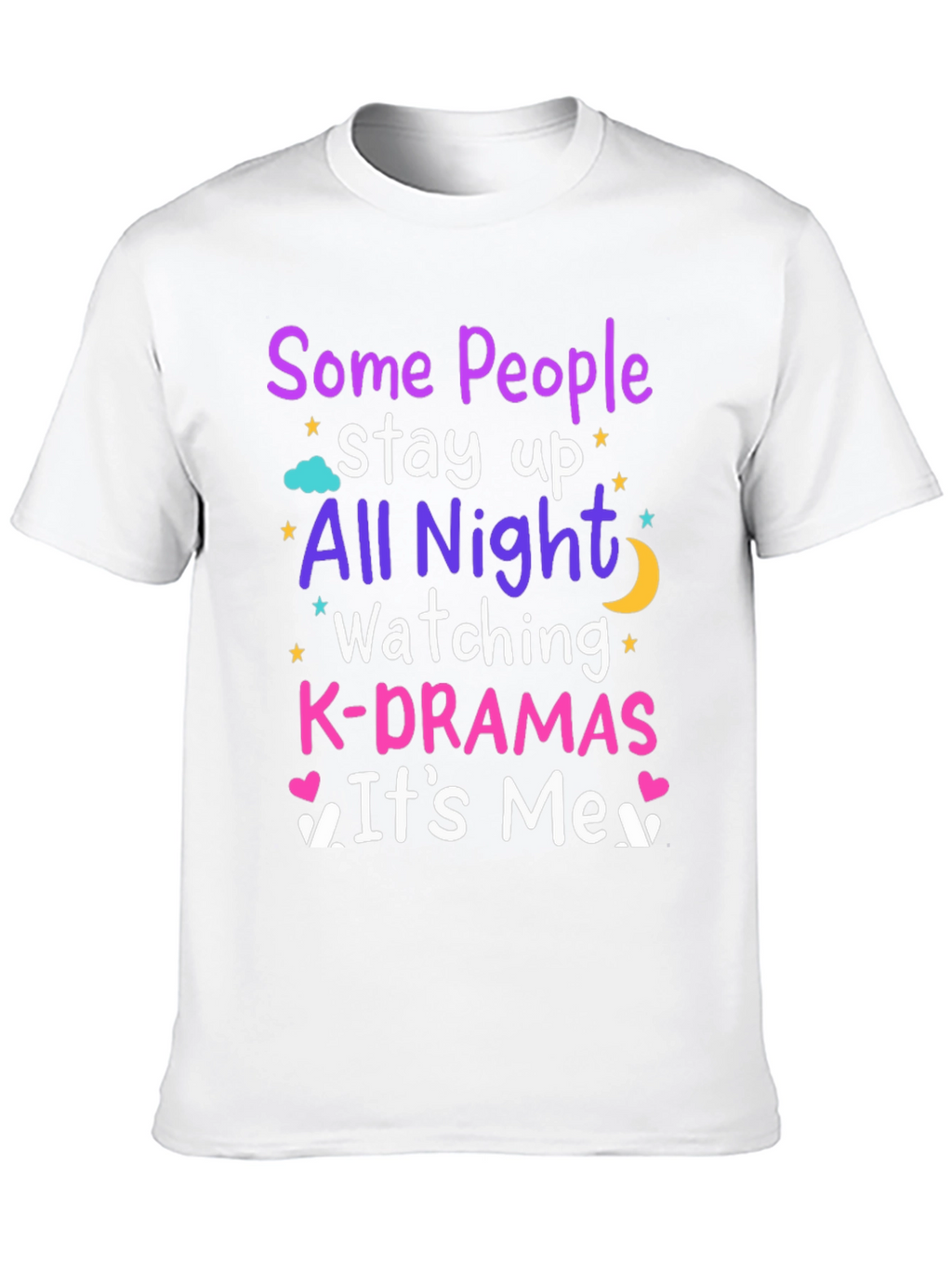 K-Drama Fan Tee: All Night Watching Comfort