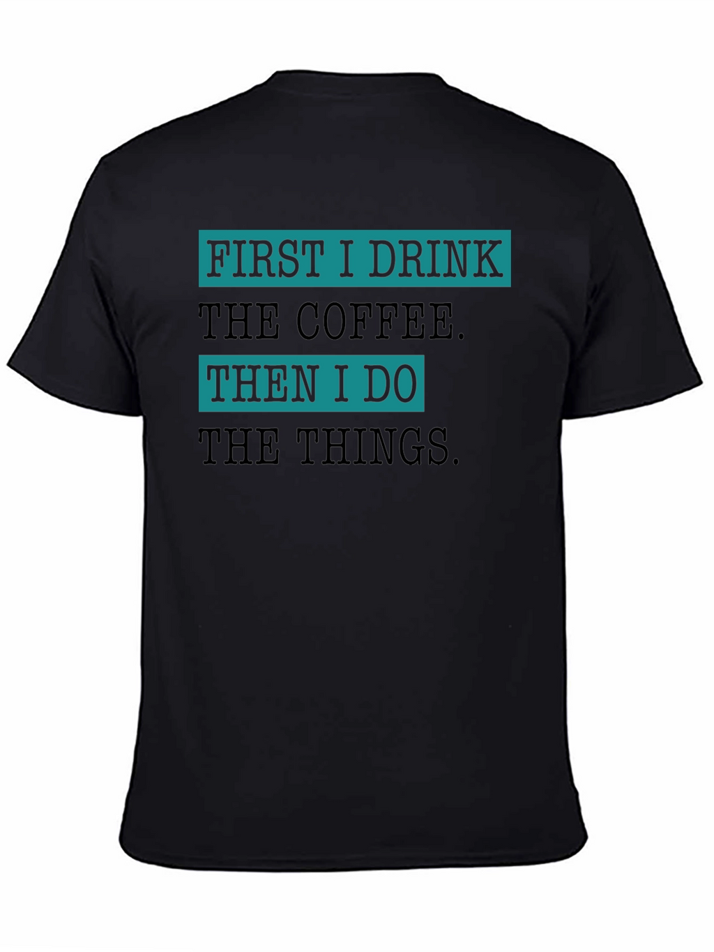 Coffee First T-Shirt - Funny Drink Tee