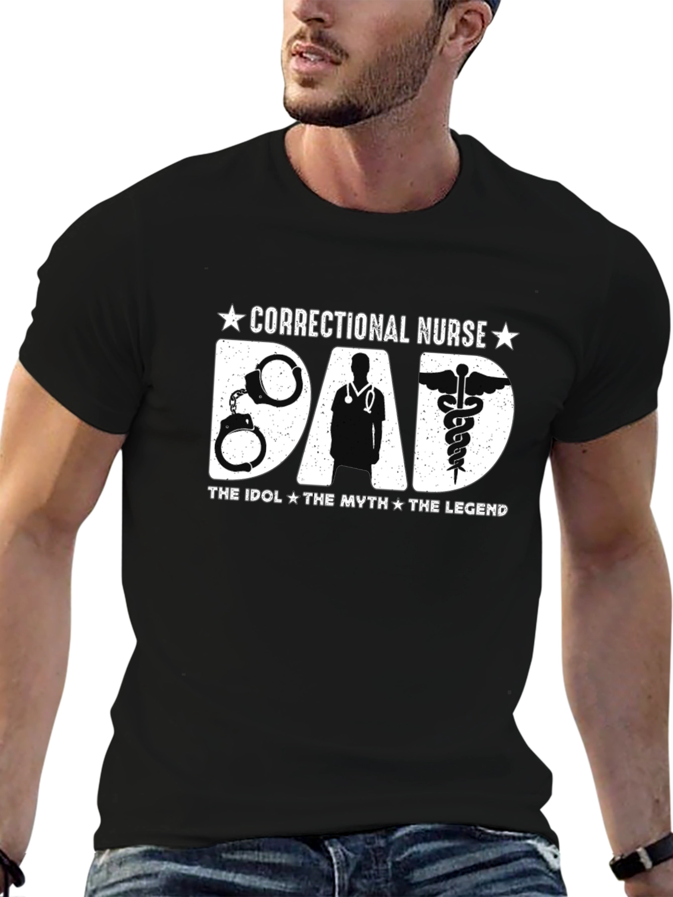 Correctional Nurse Dad T-Shirt - The Idol The Myth The Legend
