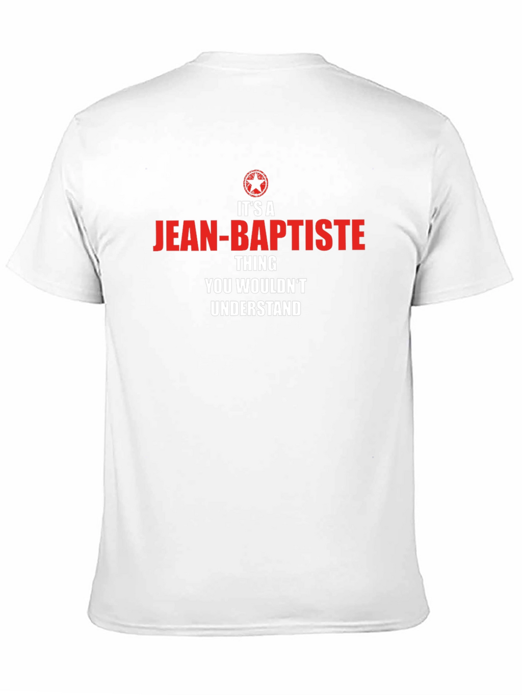Jean-Baptiste Thing T-Shirt - You Wouldnt Understand Tee