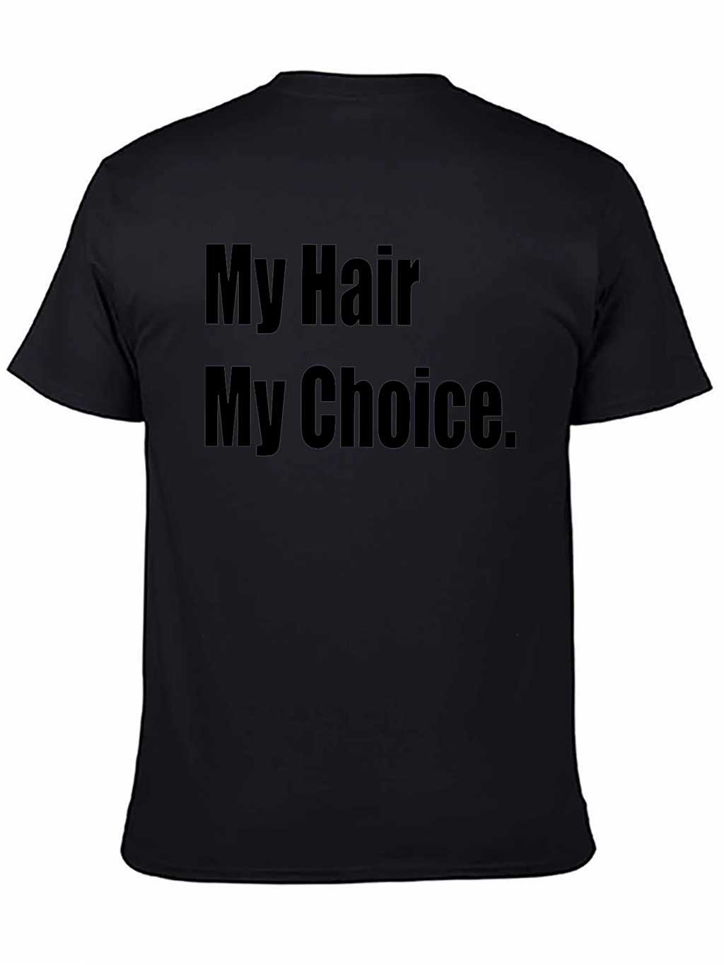 My Hair My Choice Graphic T-Shirt