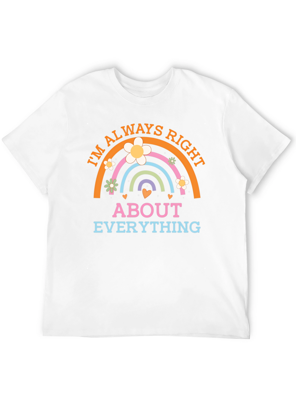 Im Always Right T-Shirt