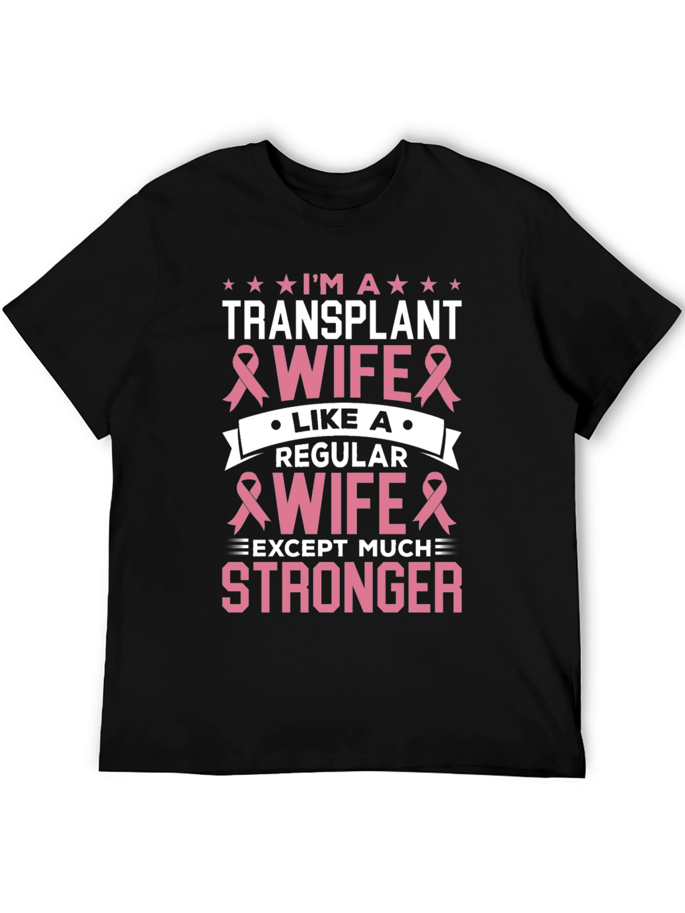 Transplant Wife T-Shirt - Breast Cancer Awareness