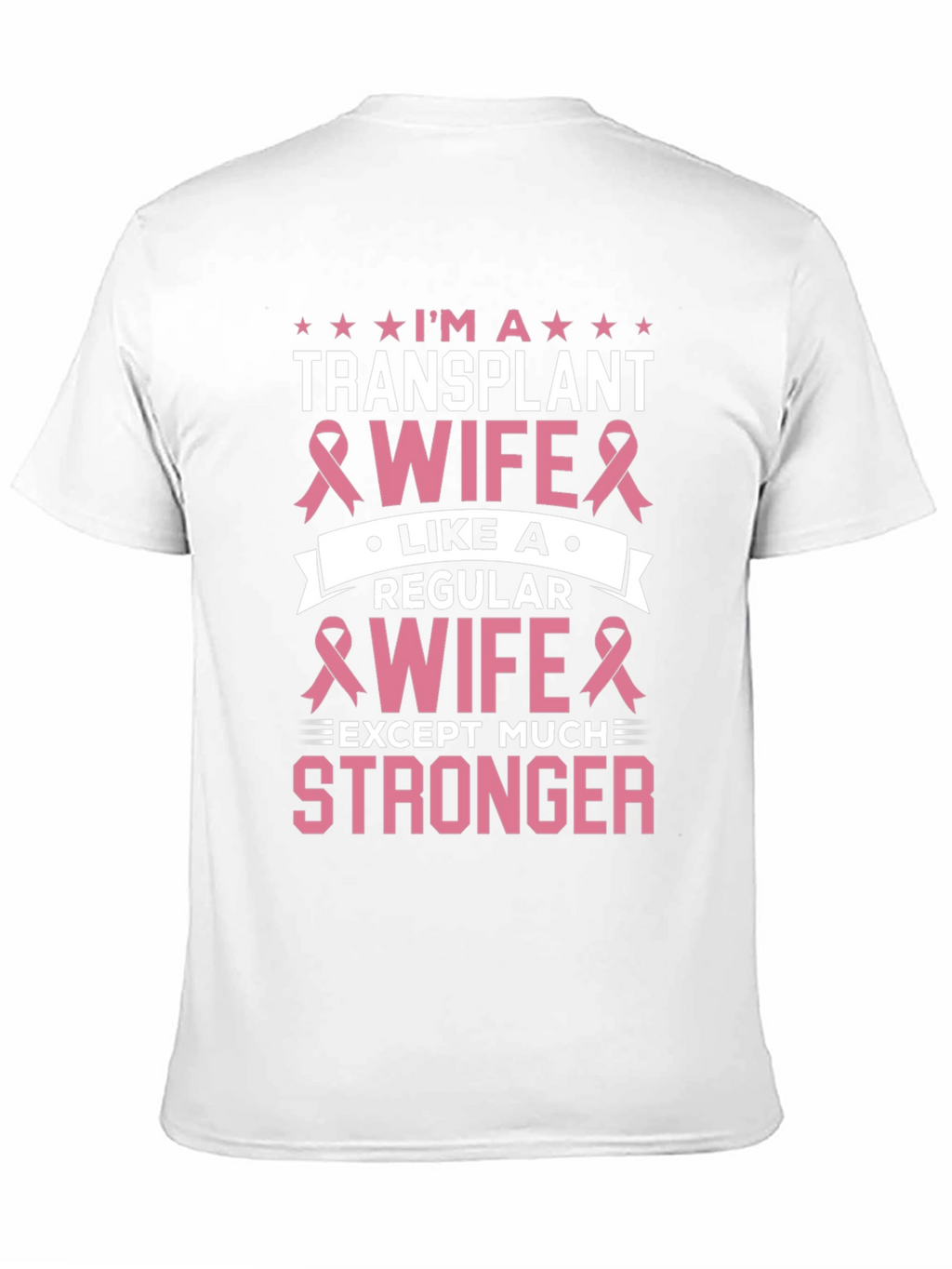 Transplant Wife T-Shirt - Breast Cancer Awareness