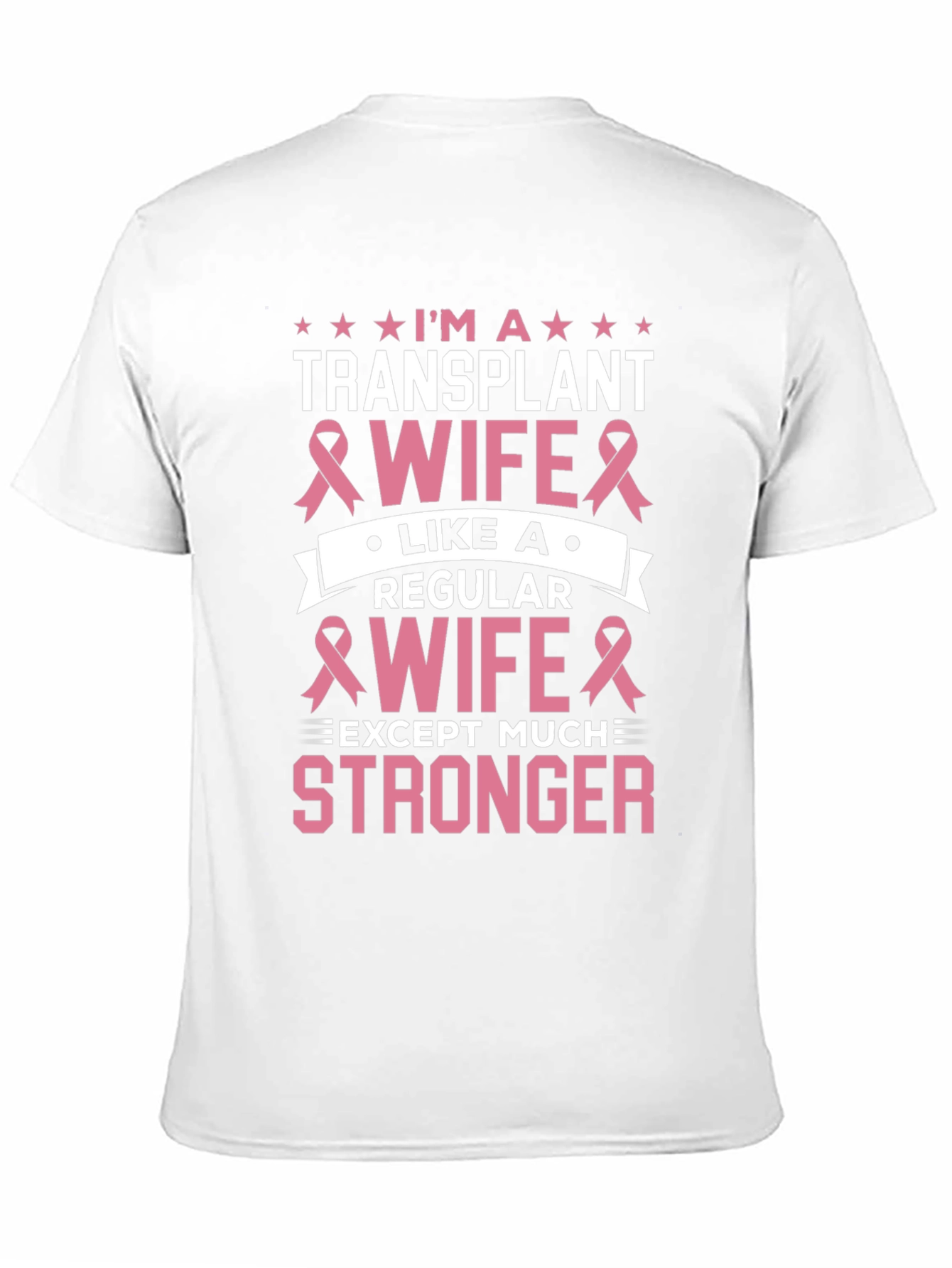 Transplant Wife T-Shirt - Breast Cancer Awareness