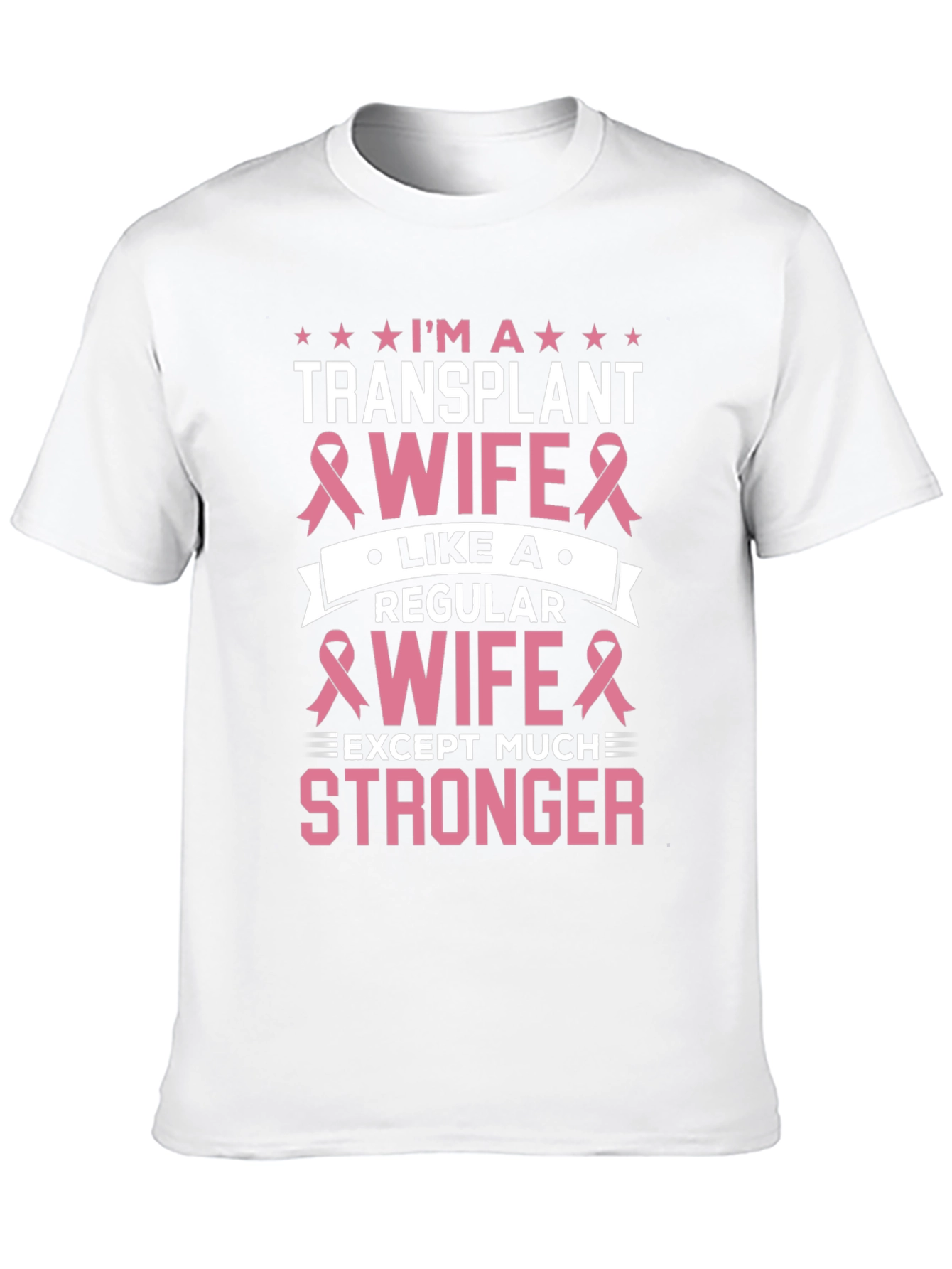 Transplant Wife T-Shirt - Breast Cancer Awareness