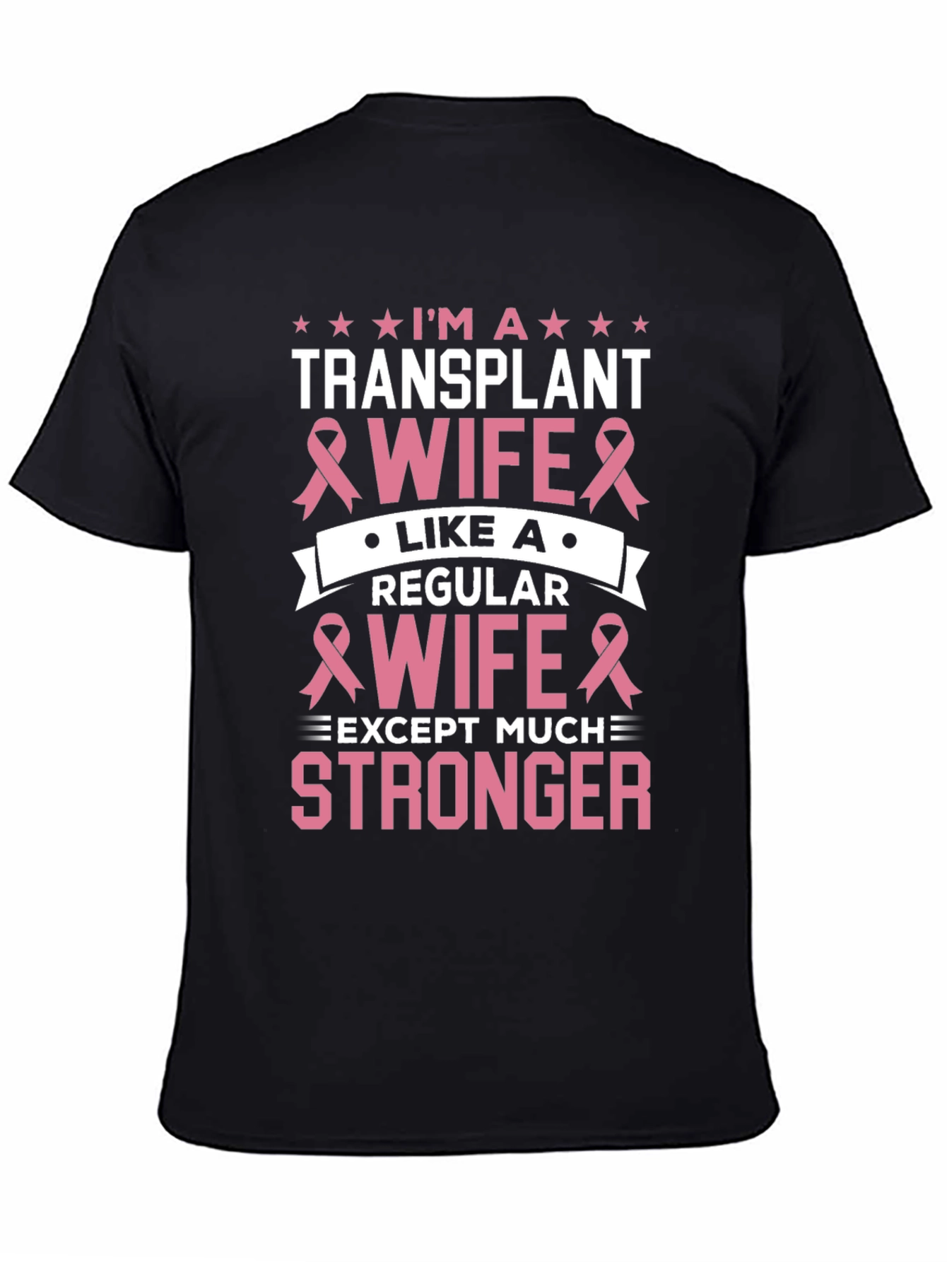 Transplant Wife T-Shirt - Breast Cancer Awareness