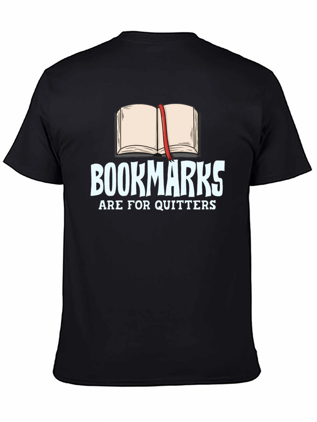 Bookmarks Are For Quitters Black T-Shirt