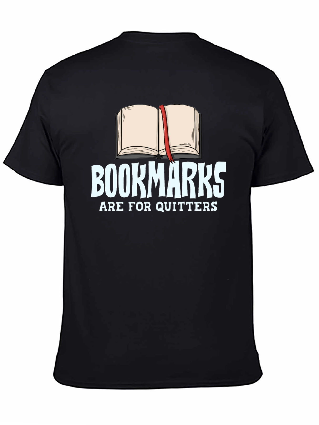 Bookmarks Are For Quitters Black T-Shirt