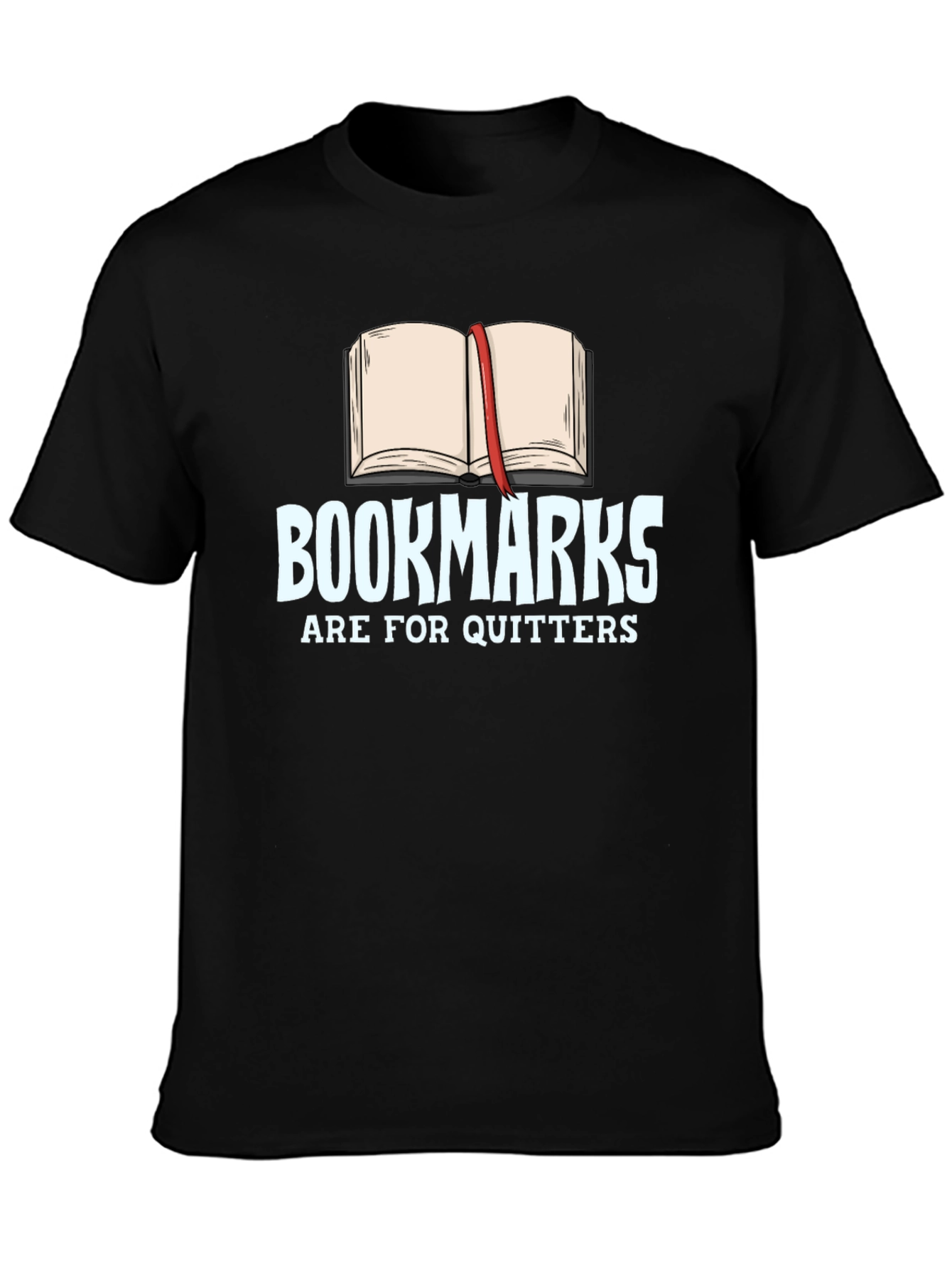 Bookmarks Are For Quitters Black T-Shirt