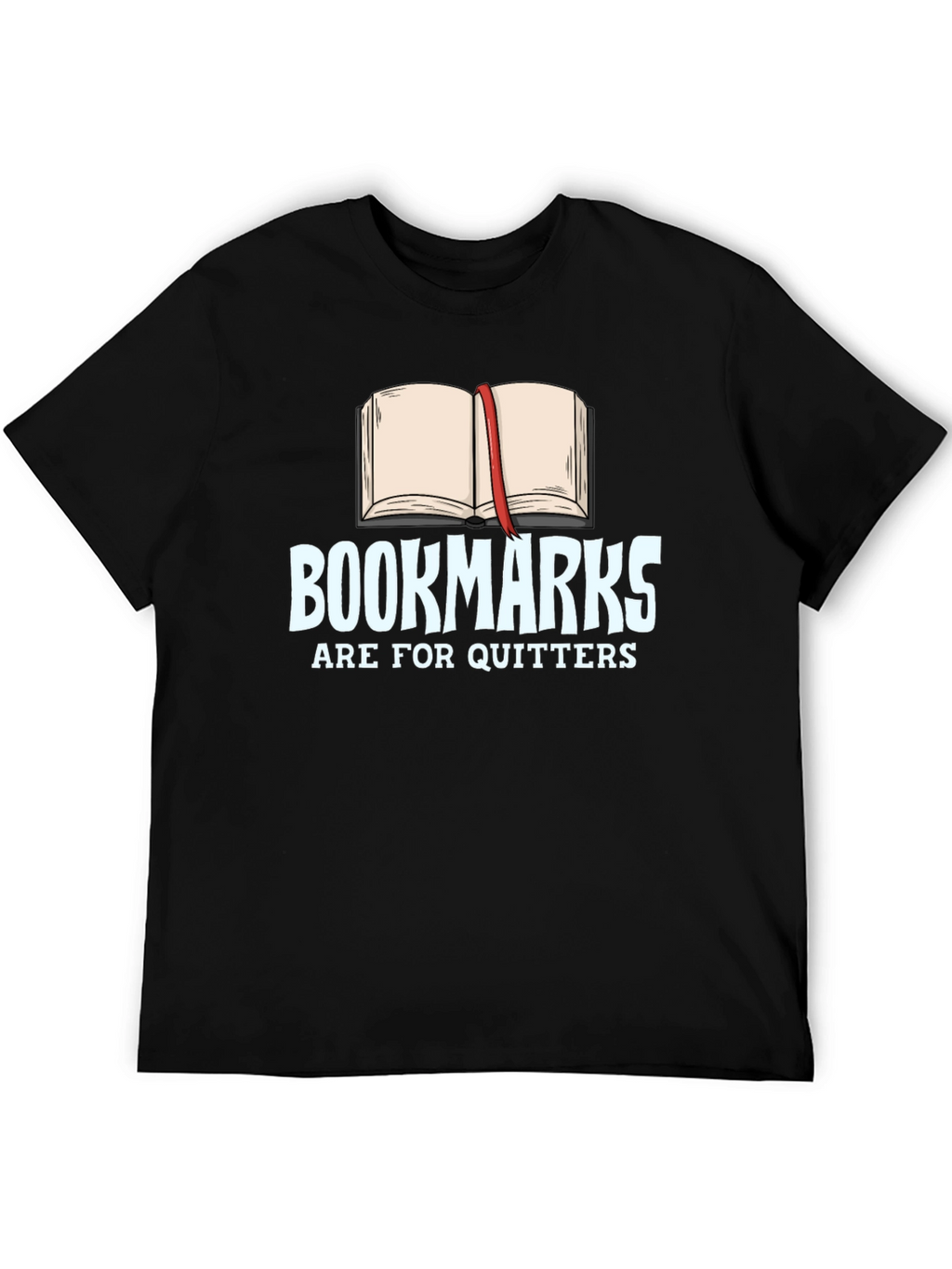 Bookmarks Are For Quitters Black T-Shirt