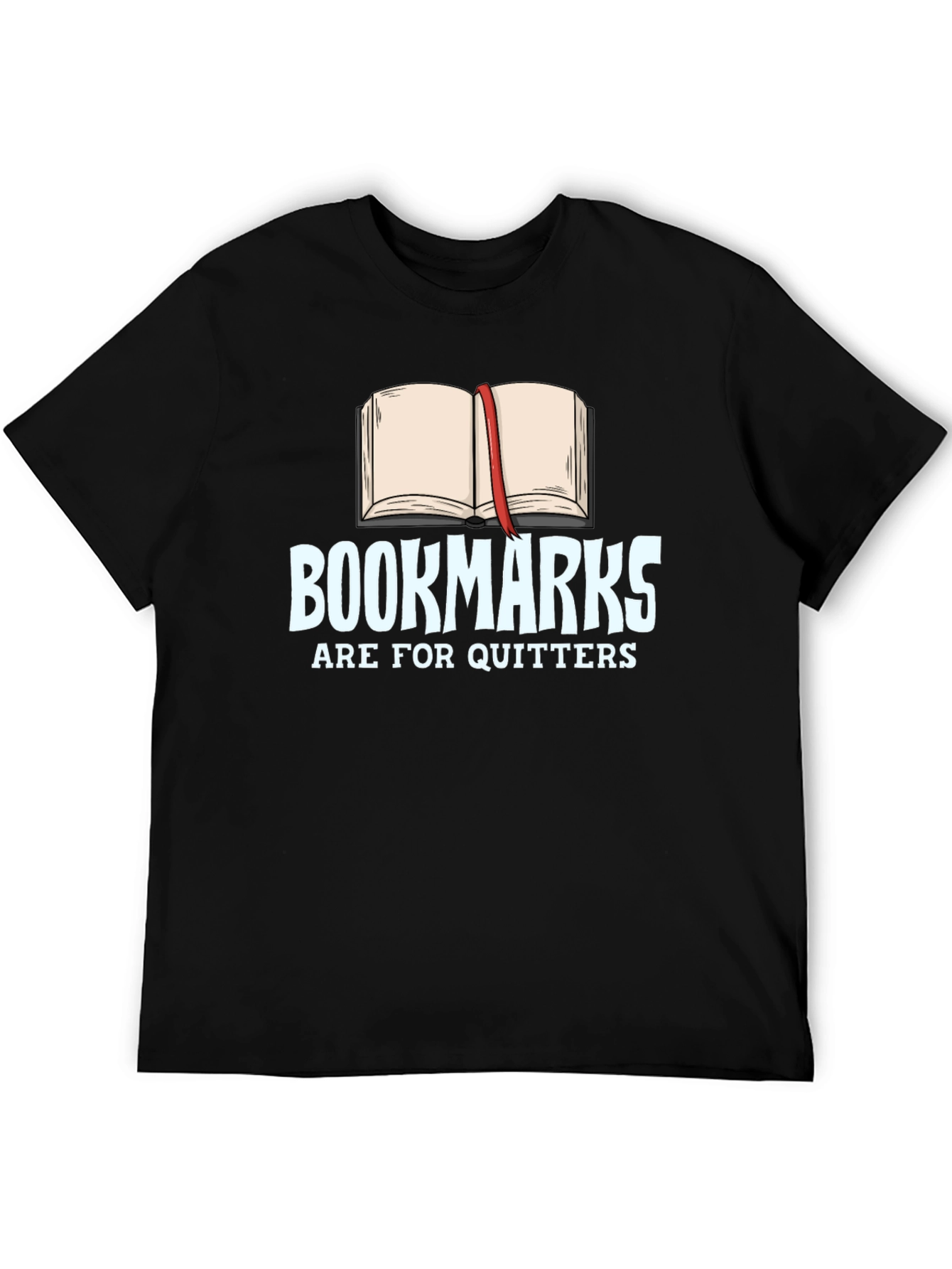 Bookmarks Are For Quitters Black T-Shirt