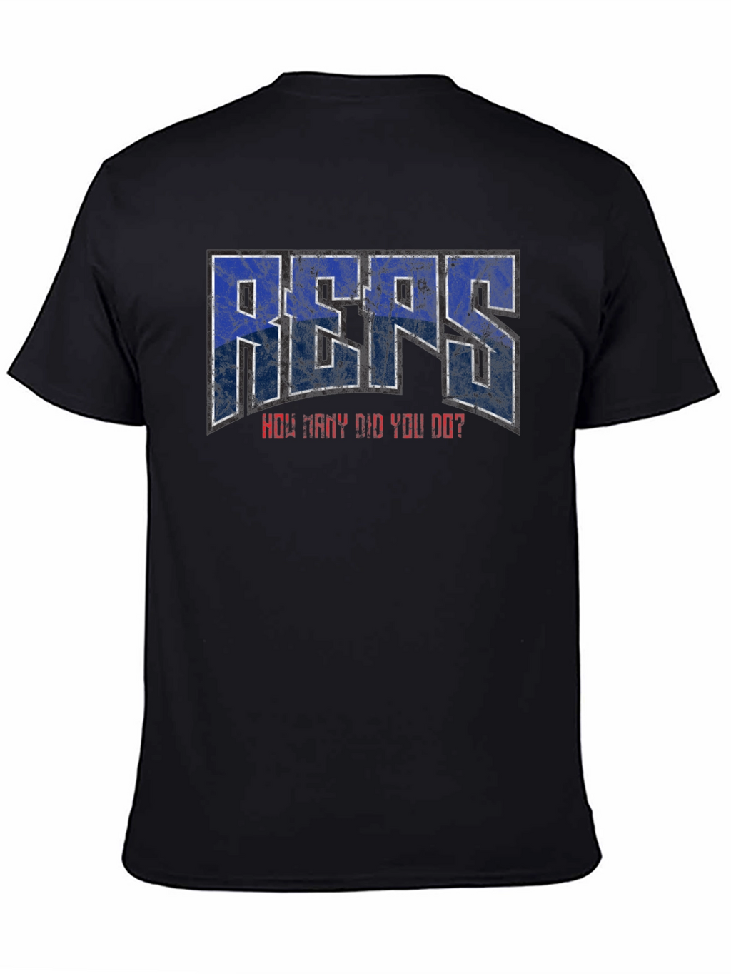 REPS How Many Did You Do? T-Shirt