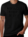 Radicalized By Basic Decency Black T-Shirt