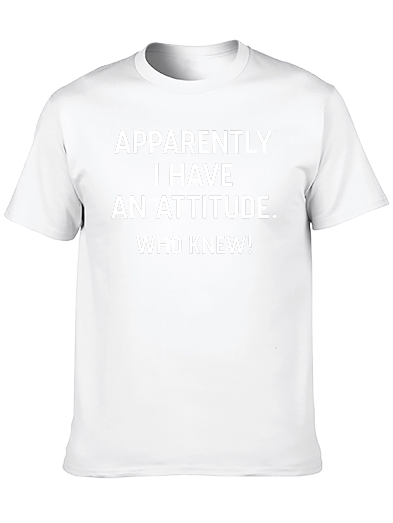Funny Attitude T-Shirt - Apparently I Have An Attitude