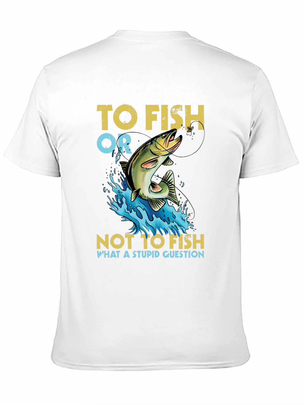 To Fish Or Not To Fish Graphic T-Shirt
