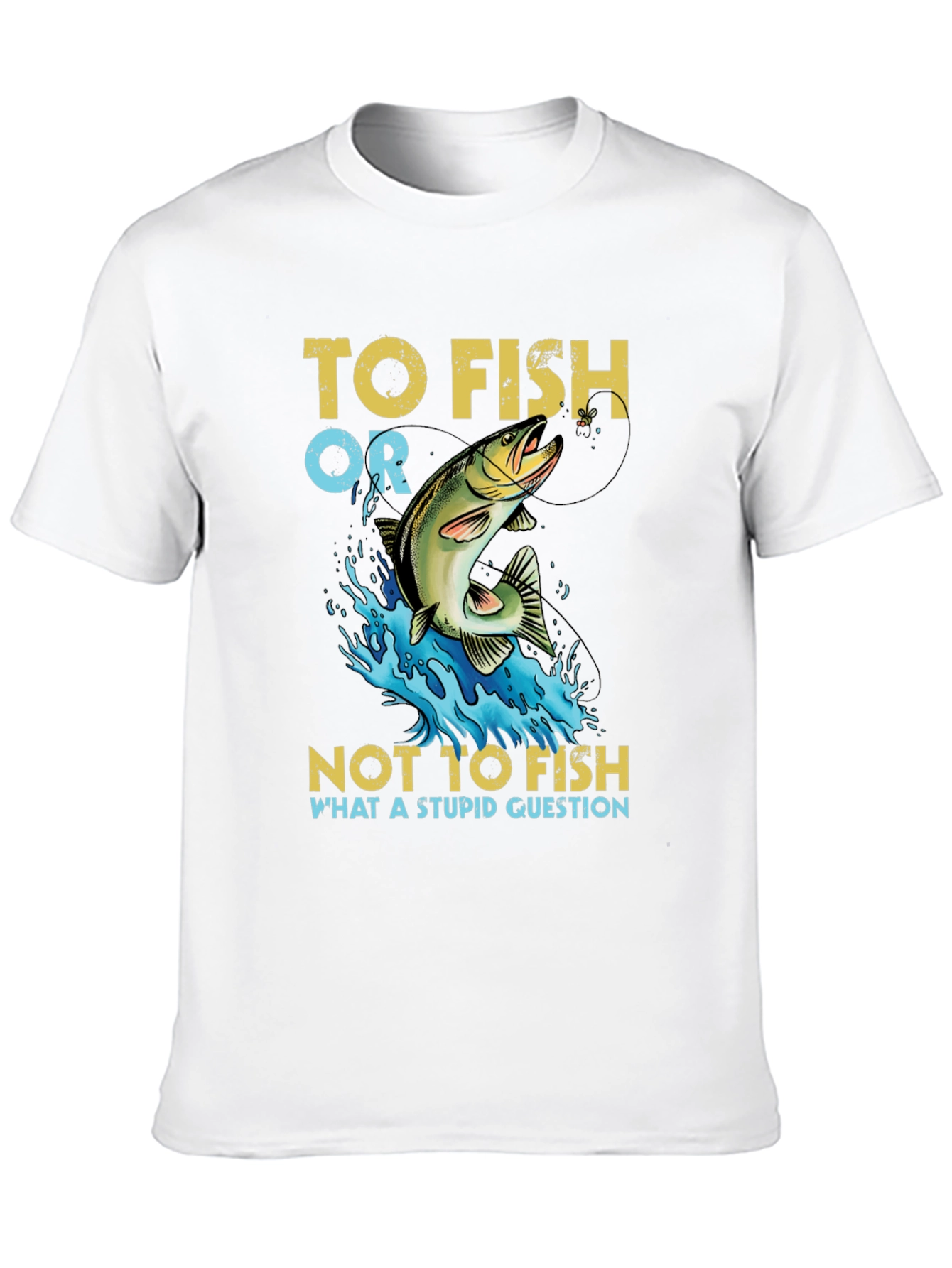 To Fish Or Not To Fish Graphic T-Shirt