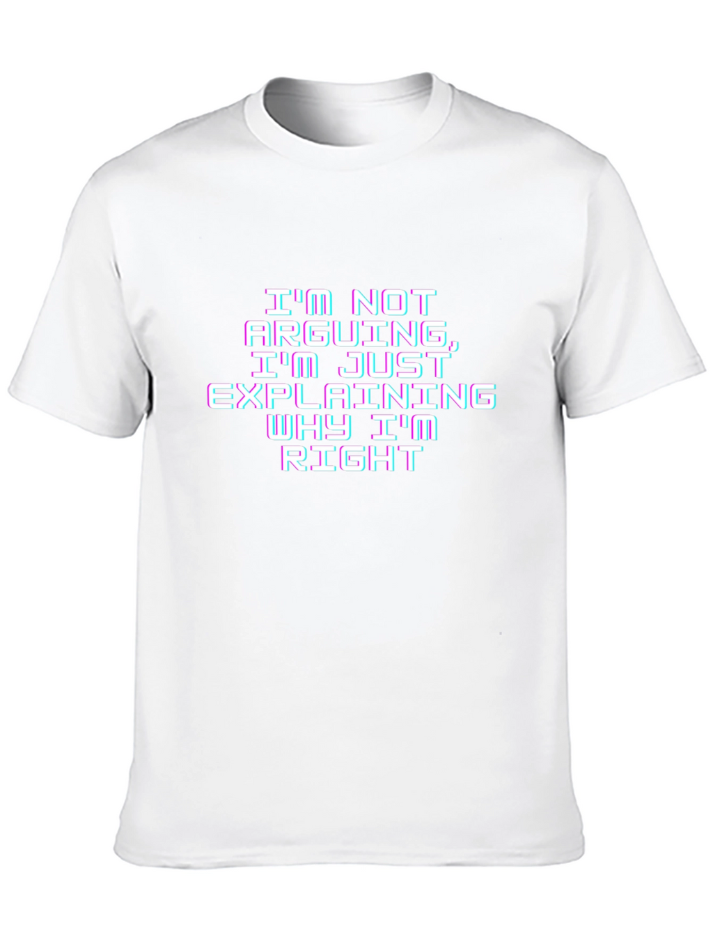 Funny Explaining Why Im Right Graphic Tee