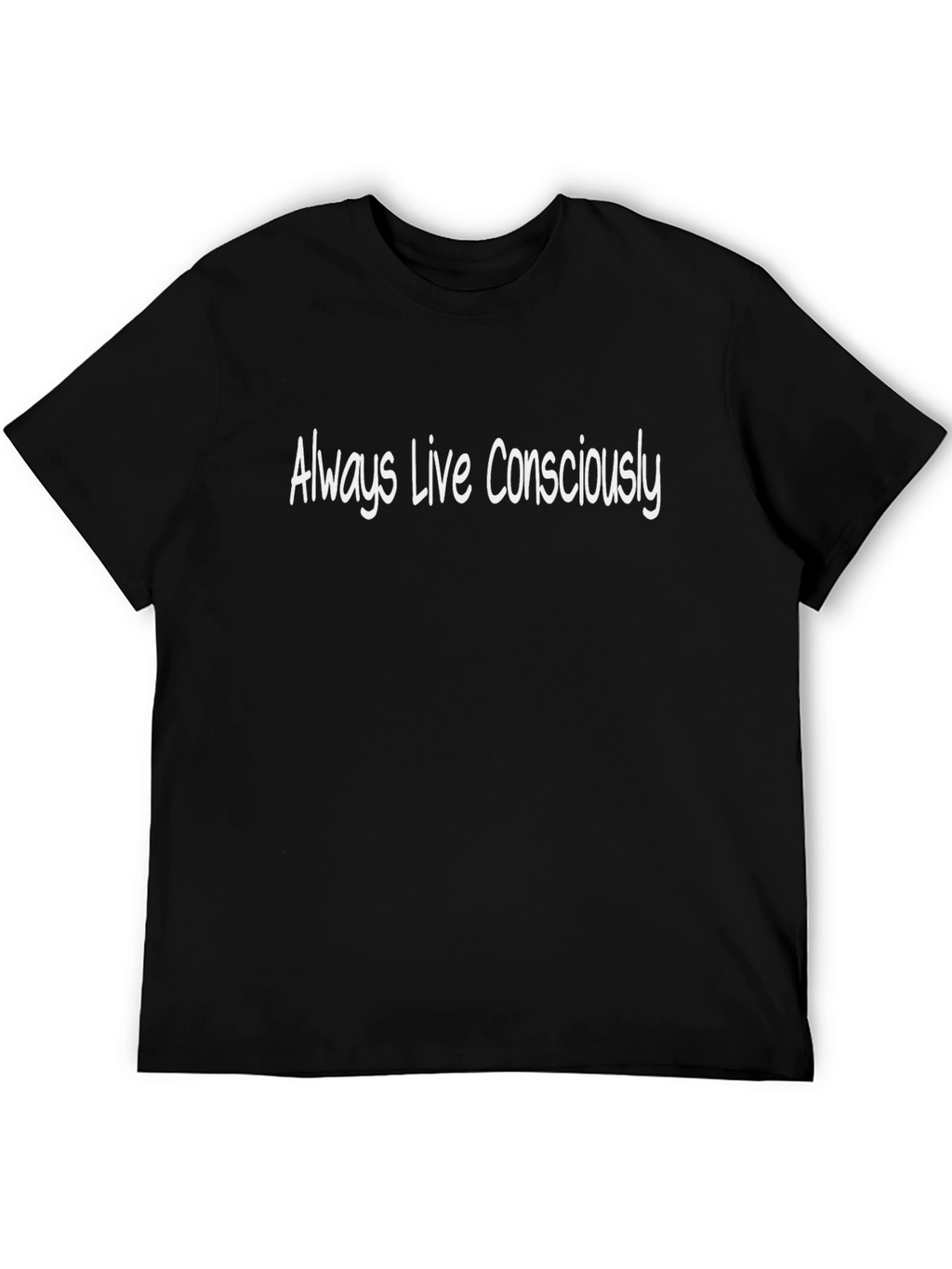 Always Live Consciously Black T-Shirt