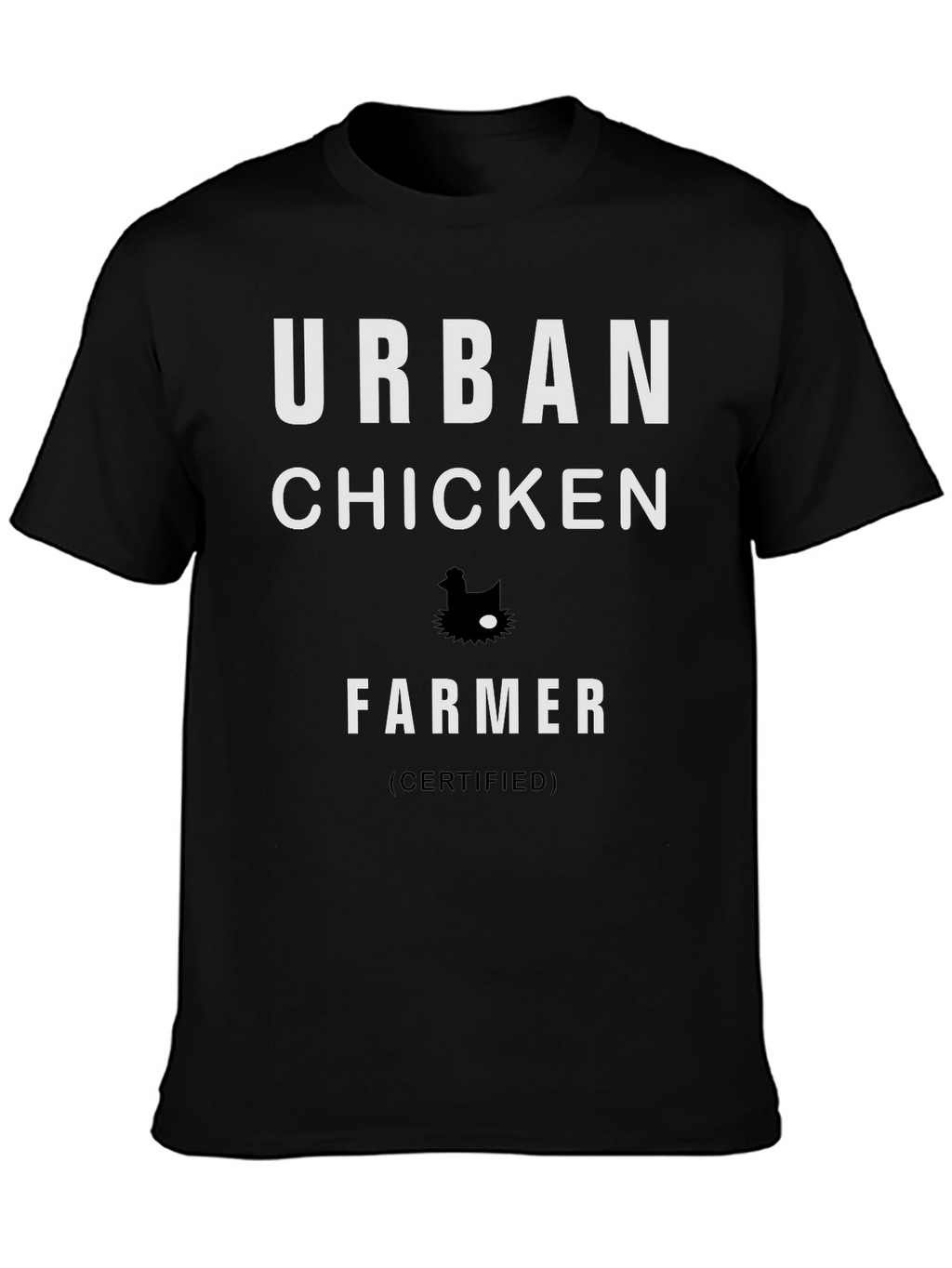 Urban Chicken Farmer Certified Graphic T-Shirt