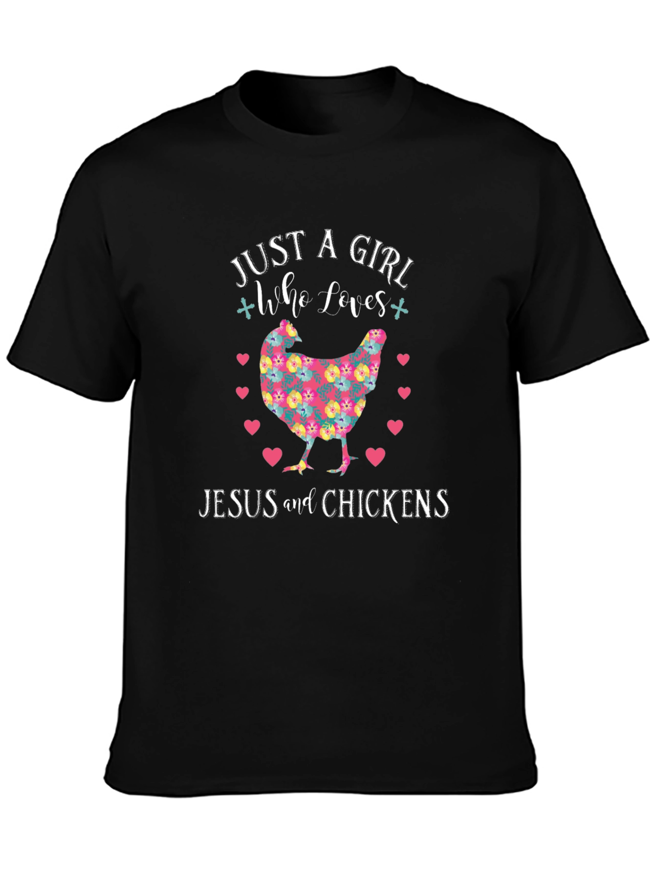 Just a Girl Who Loves Jesus and Chickens T-Shirt