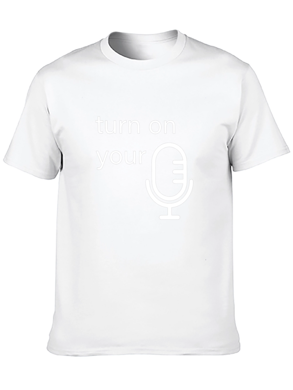 Turn On Your Microphone Graphic Tee