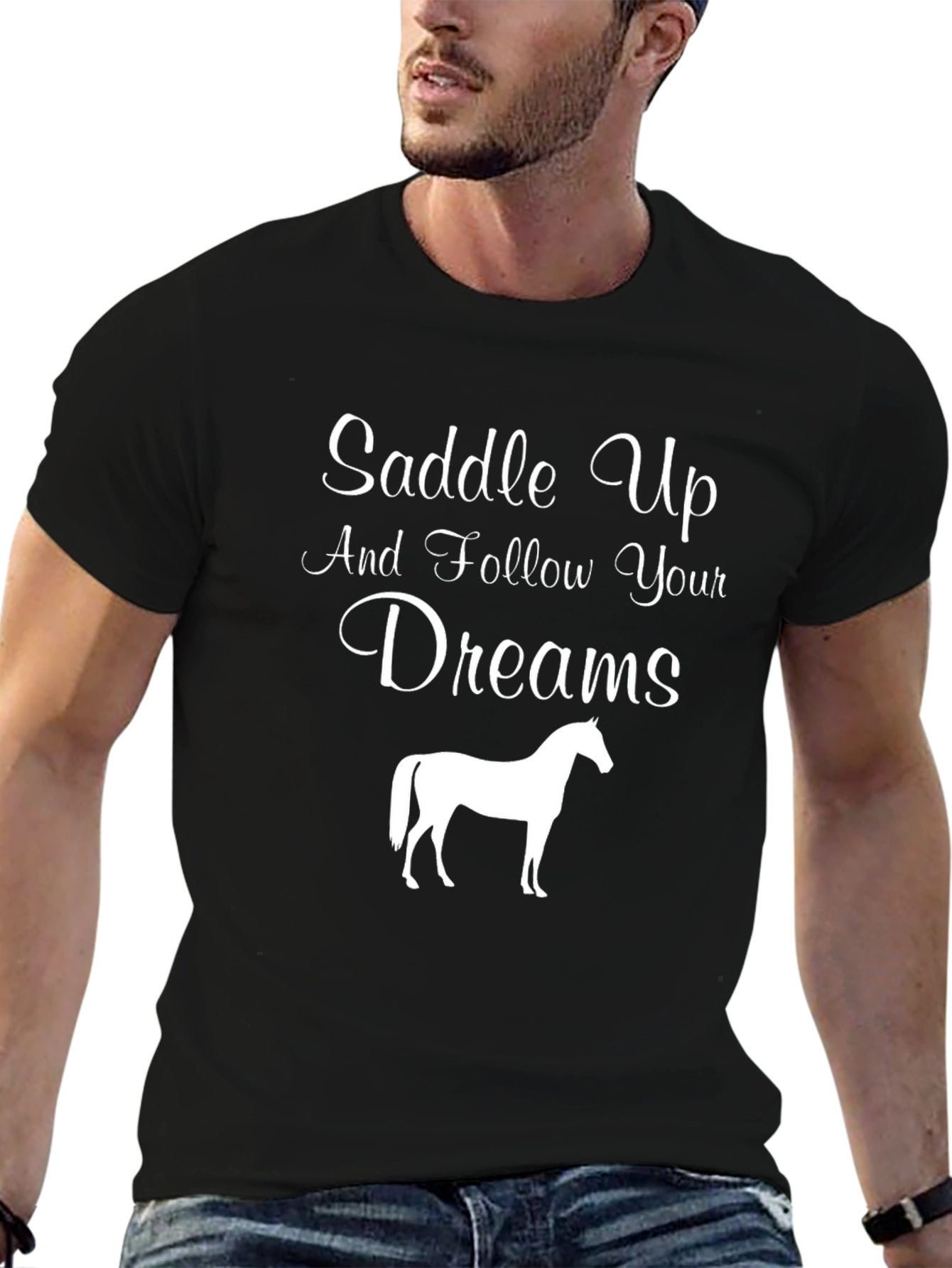 Saddle Up and Follow Your Dreams T-Shirt