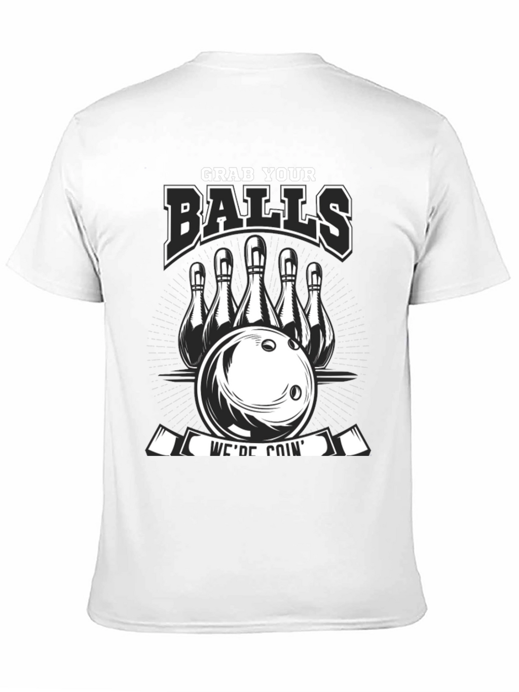 Grab Your Balls Bowling T-Shirt