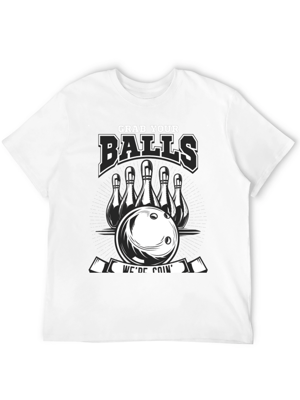 Grab Your Balls Bowling T-Shirt