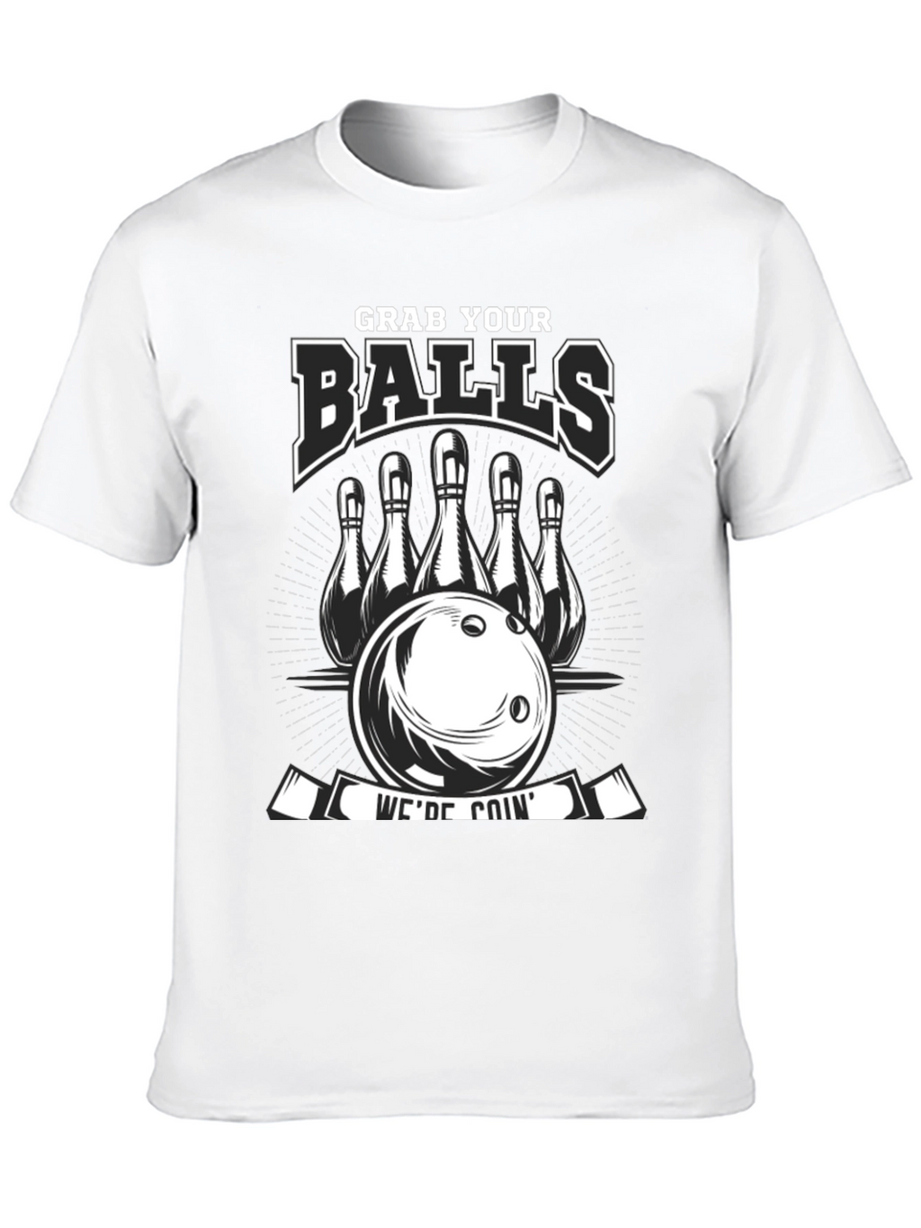 Grab Your Balls Bowling T-Shirt