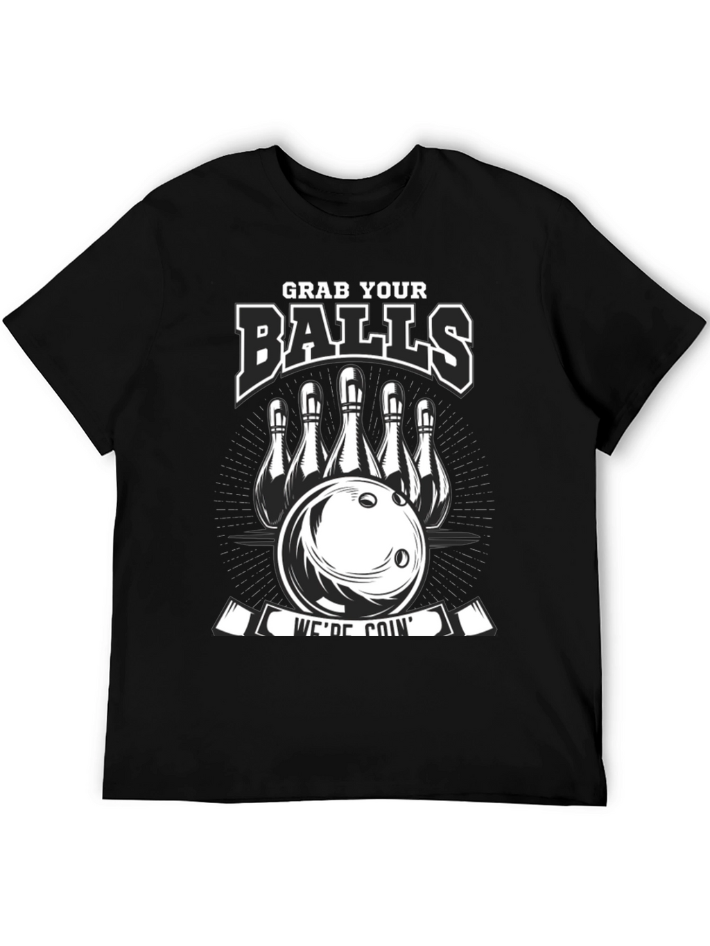 Grab Your Balls Bowling T-Shirt