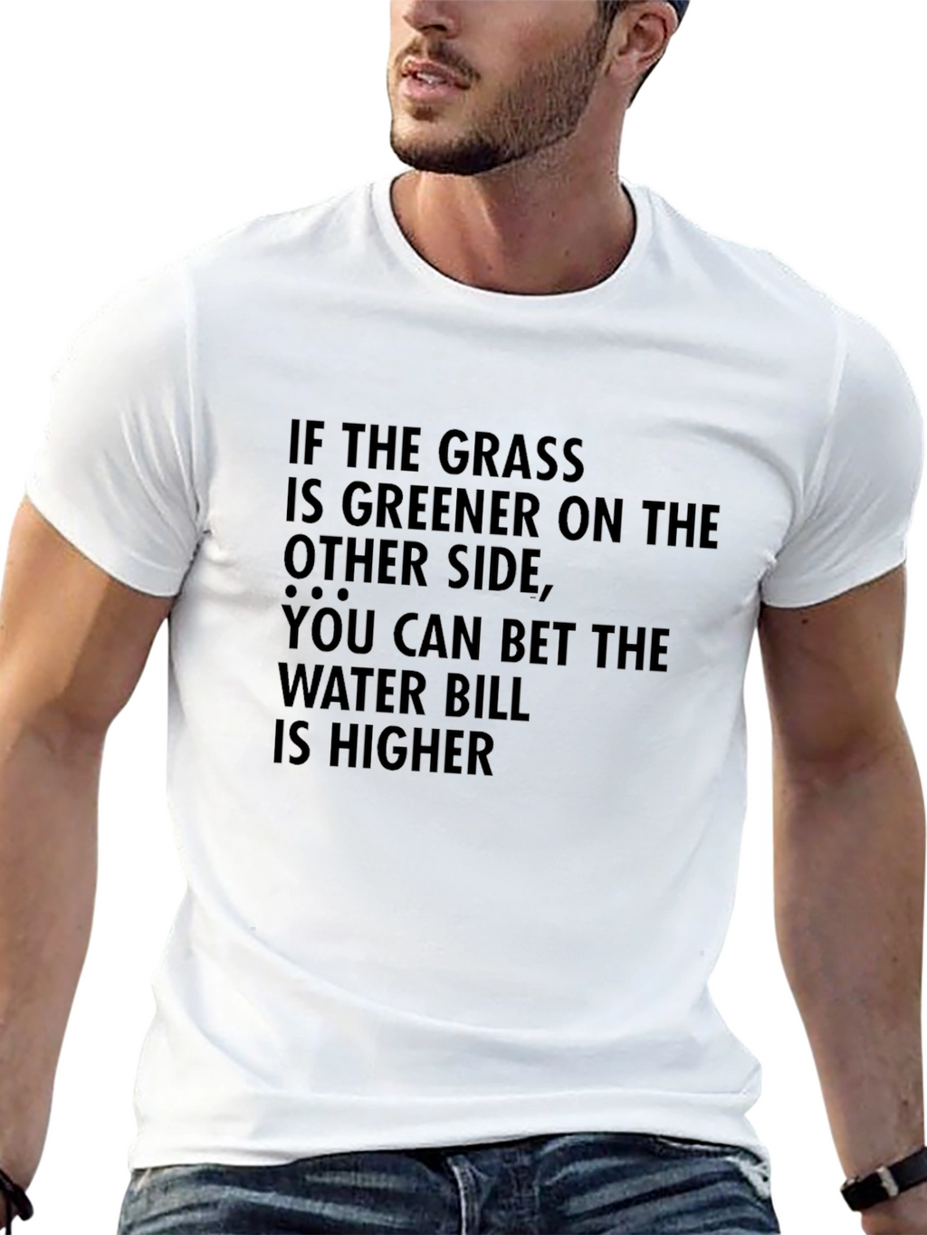 Greener Grass T-Shirt: Funny Sarcastic Tee