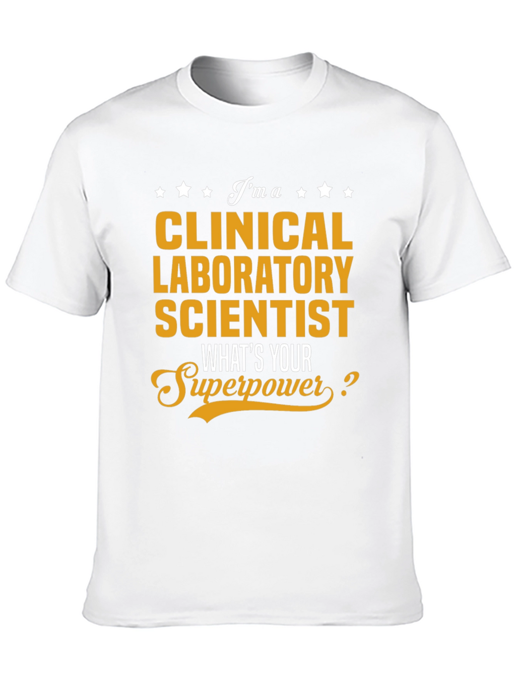 Clinical Laboratory Scientist T-Shirt