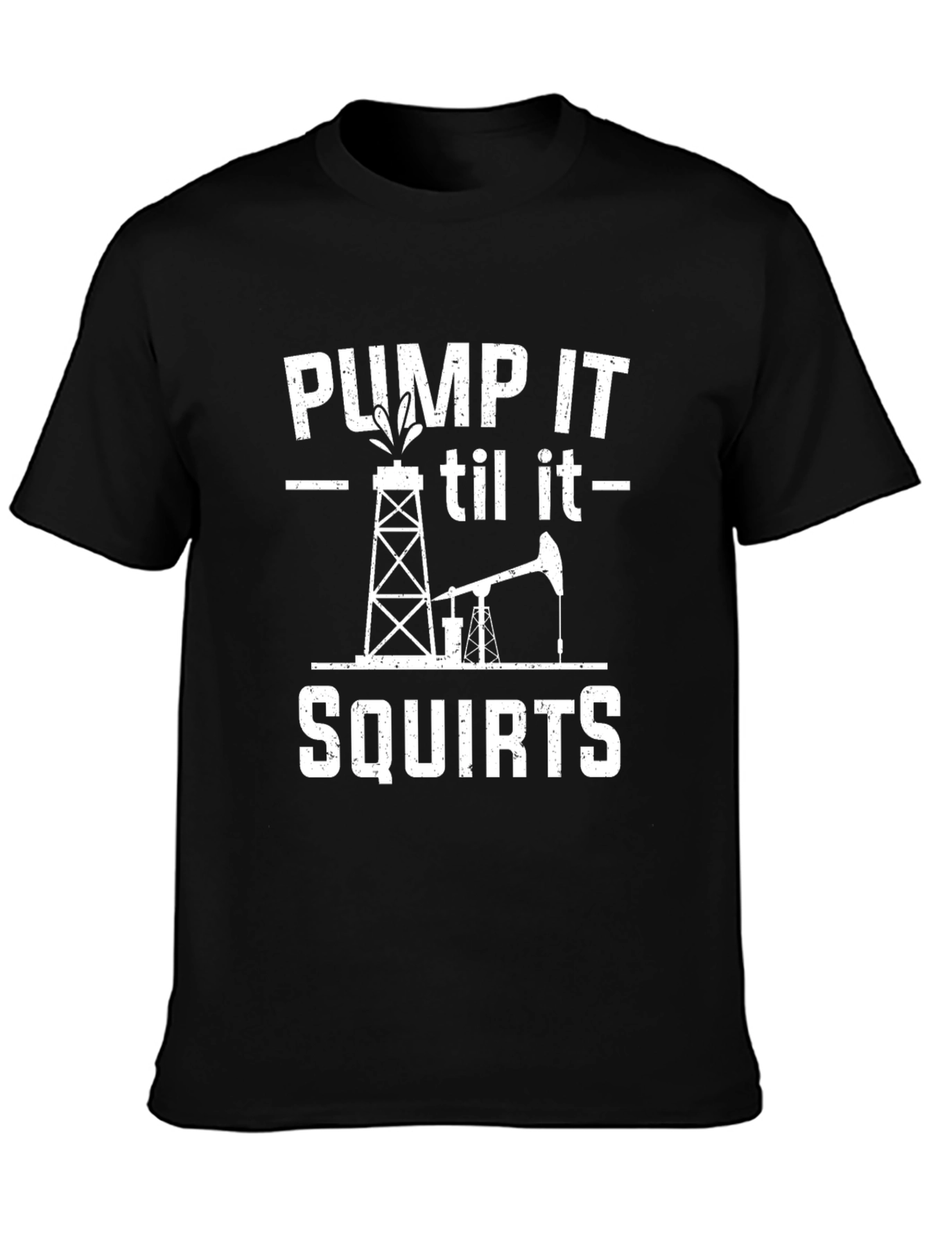 Pump It Till It Squirts Graphic Tee