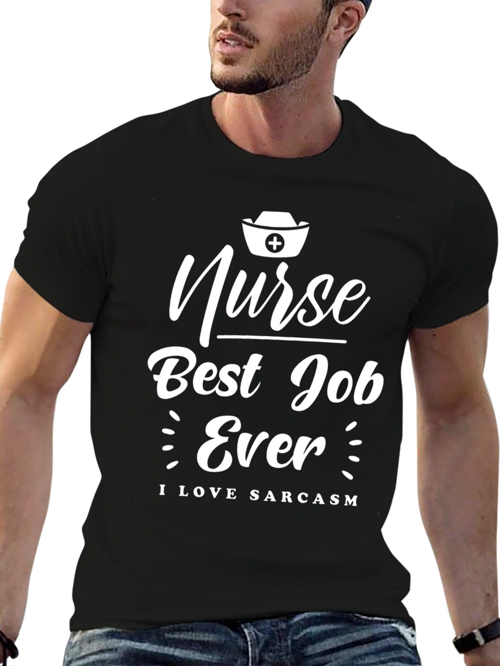 Nurse Best Job Ever T-Shirt - I Love Sarcasm
