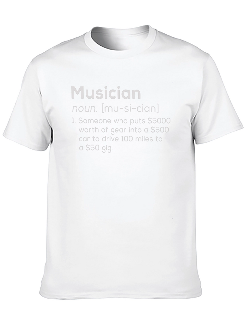 Musician Definition T-Shirt - Humorous Music Lover Tee