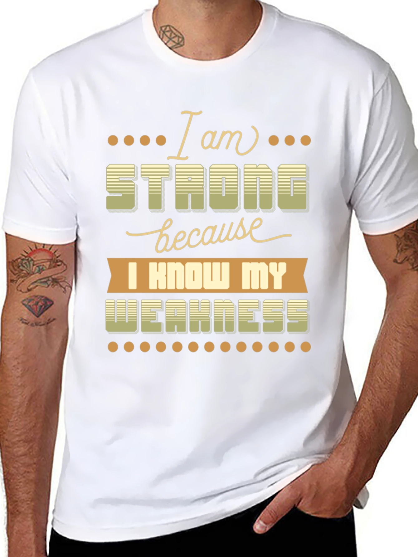 Motivational T-Shirt: I Am Strong Know My Weakness