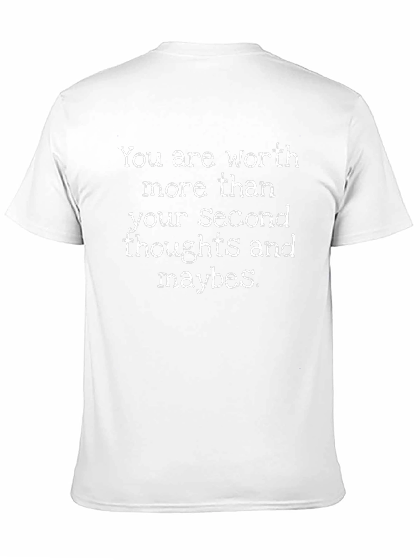 Inspirational Quote T-Shirt: Second Thoughts & Maybes