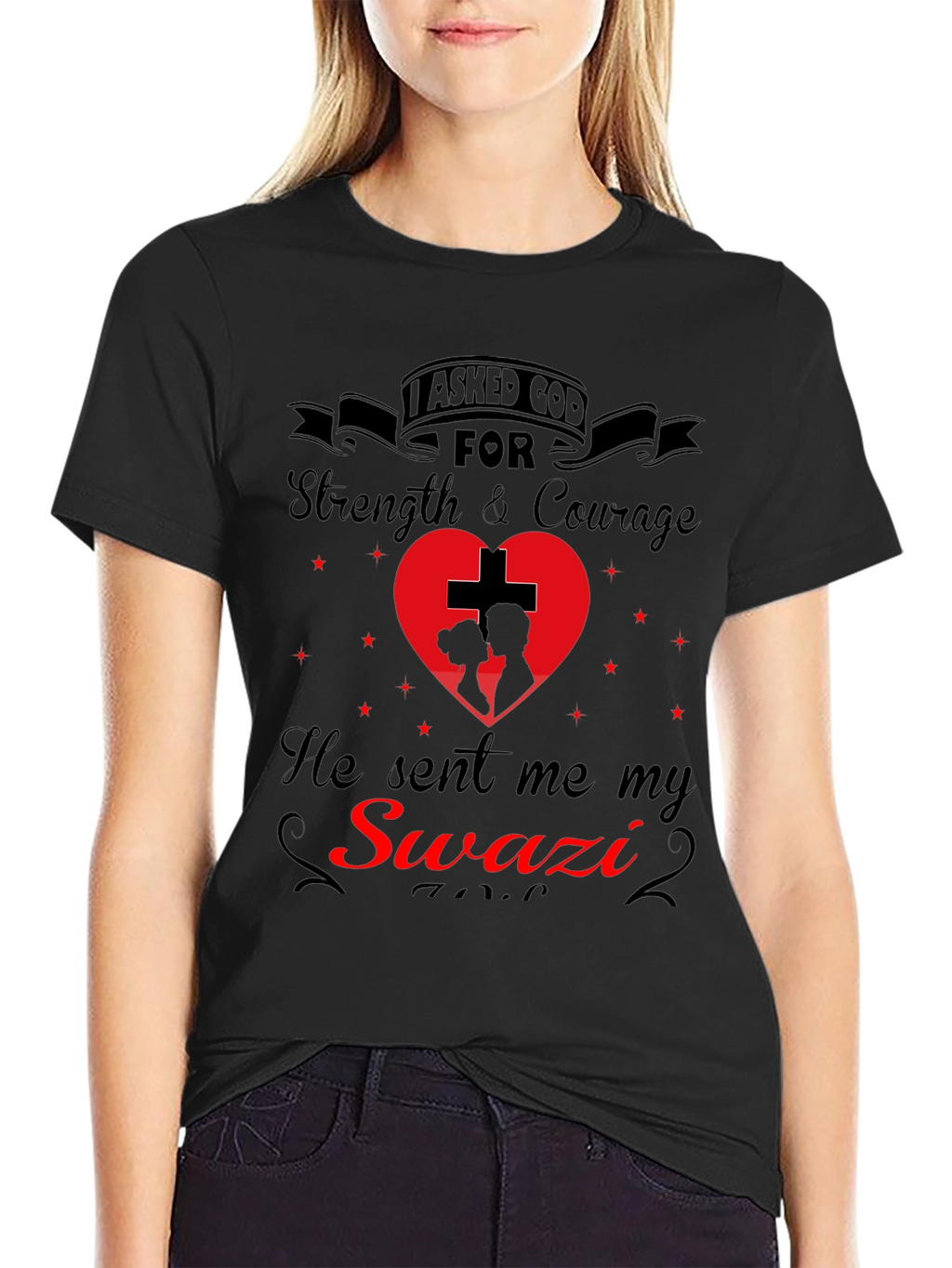 Swazi T-Shirt: I Asked God For Strength