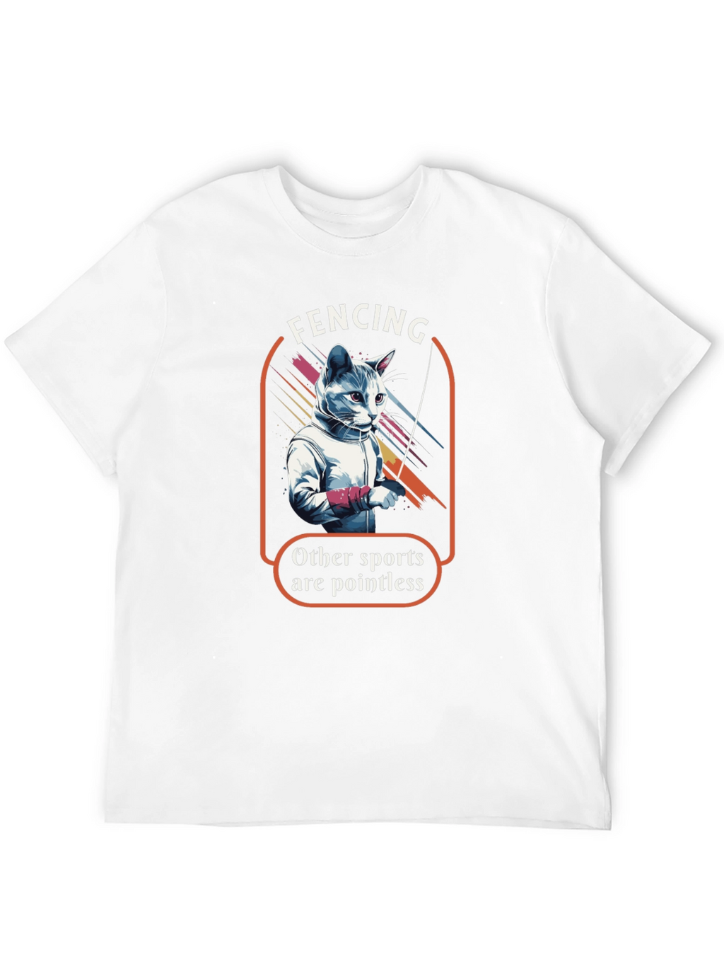 Fencing Cat T-Shirt: Other Sports are Pointless