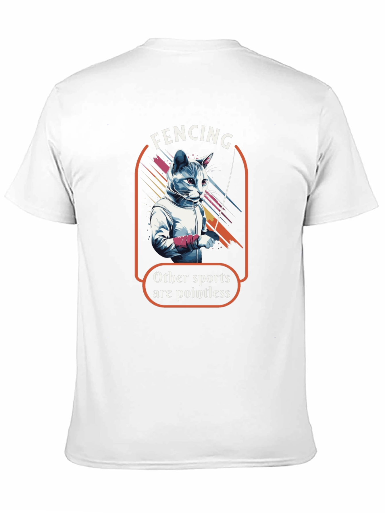Fencing Cat T-Shirt: Other Sports are Pointless