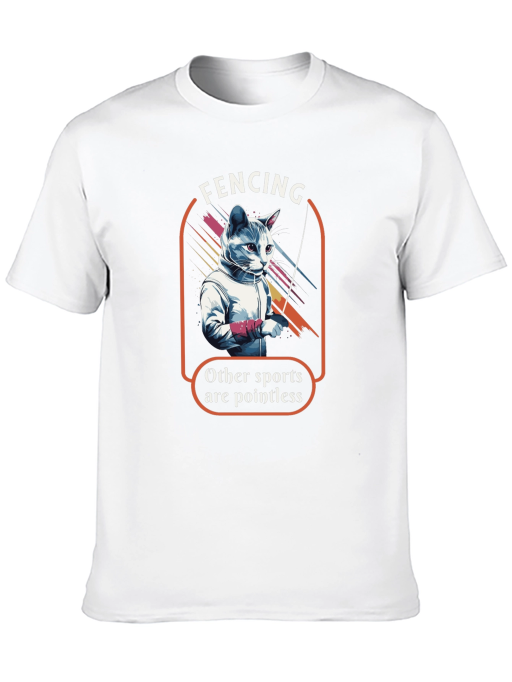 Fencing Cat T-Shirt: Other Sports are Pointless
