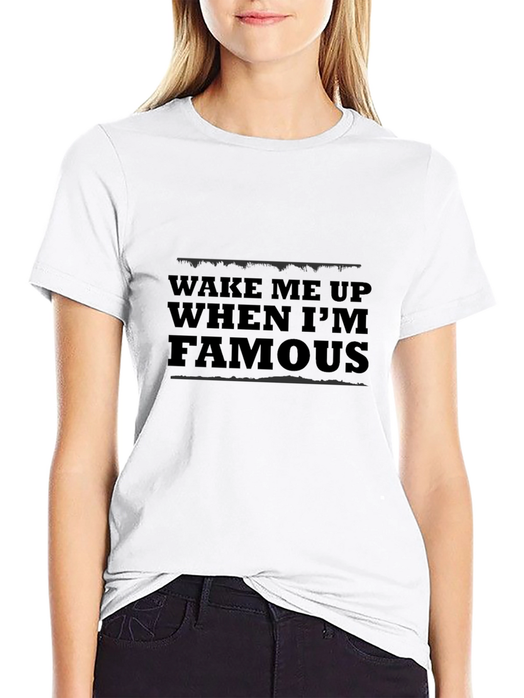 Wake Me Up When Im Famous Black T-Shirt